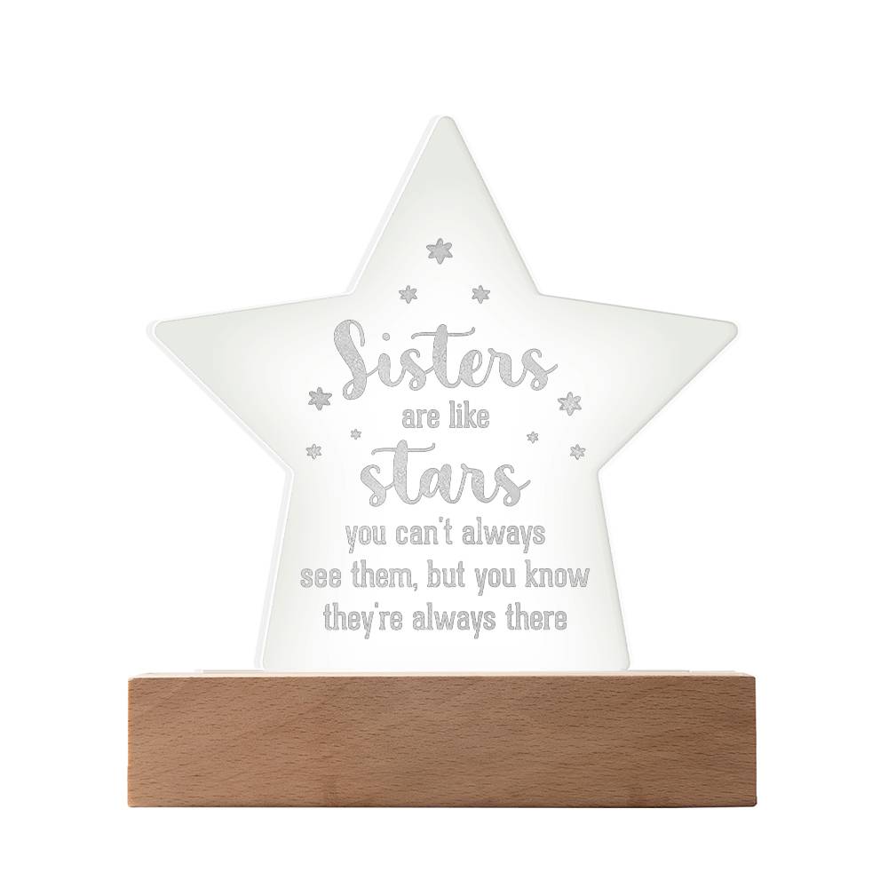 Sisters | Sisters are like Stars - Engraved Acrylic Star with LED Base w/Cord