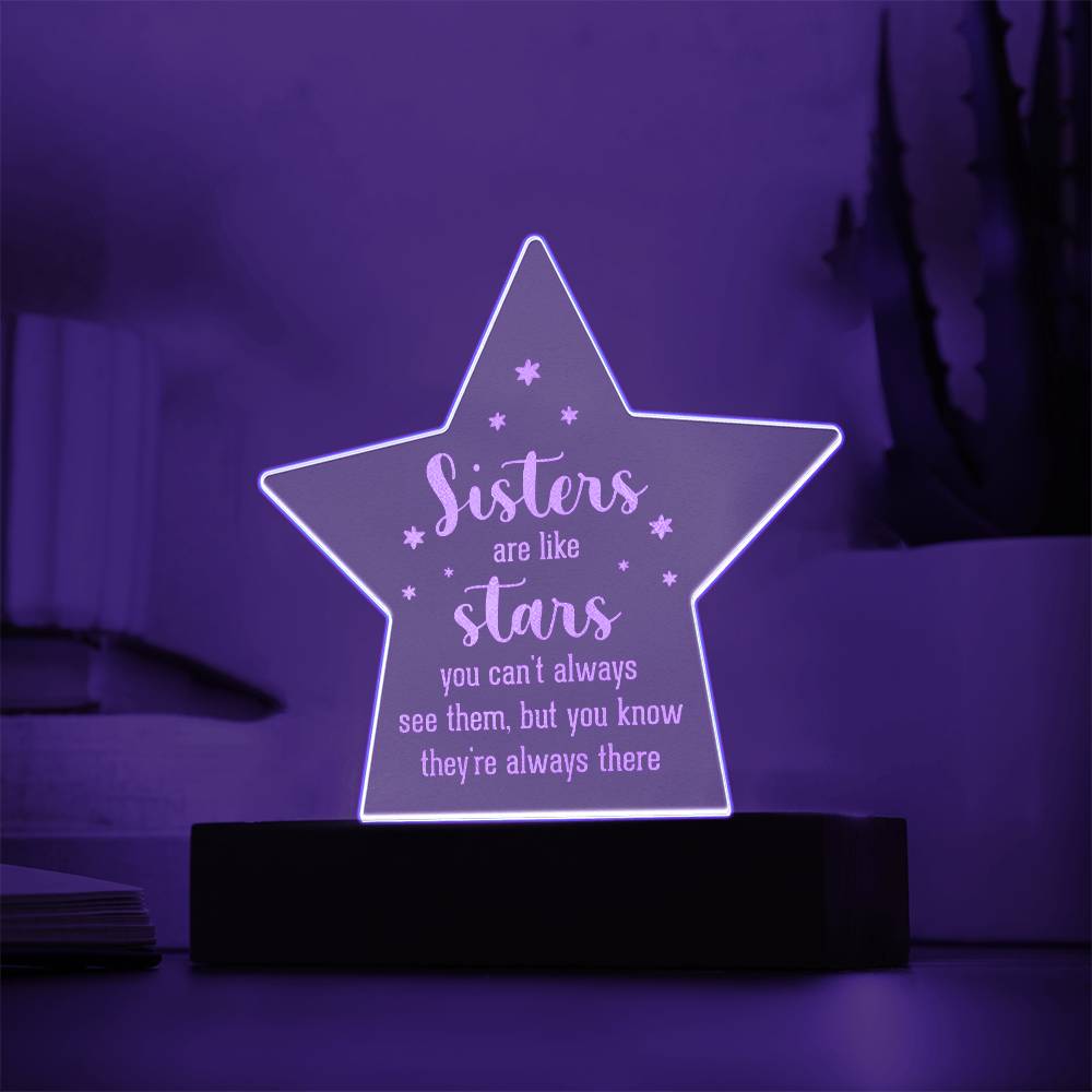 Sisters | Sisters are like Stars - Engraved Acrylic Star with LED Base w/Cord