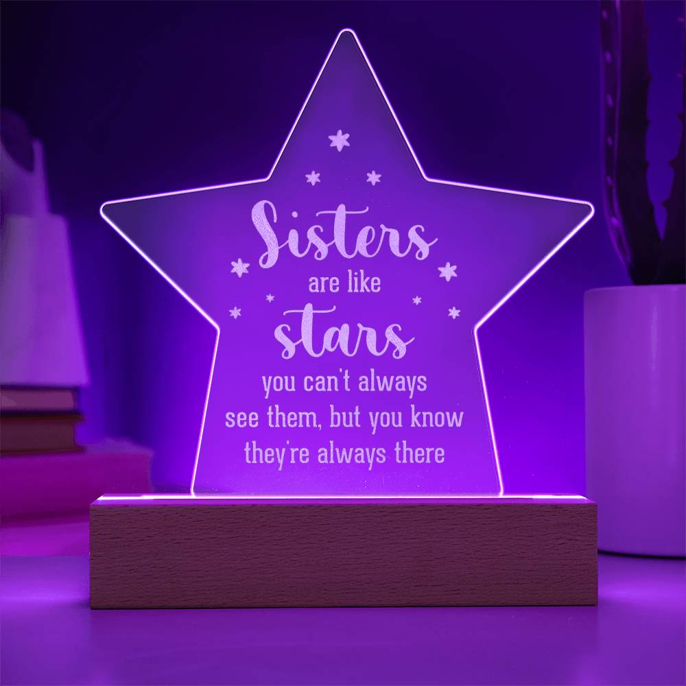 Sisters | Sisters are like Stars - Engraved Acrylic Star with LED Base w/Cord