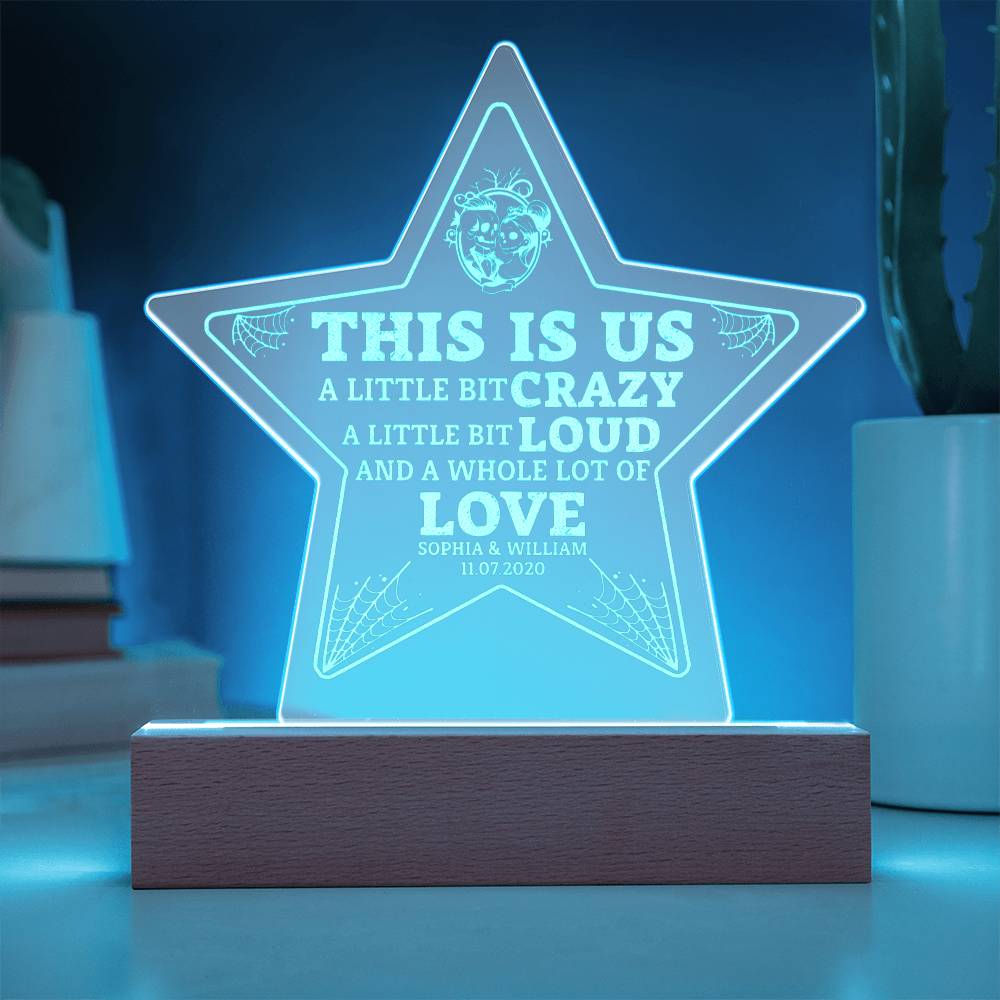 This is Us | A Whole lot of Love - Engraved Acrylic Star with LED Base w/Cord