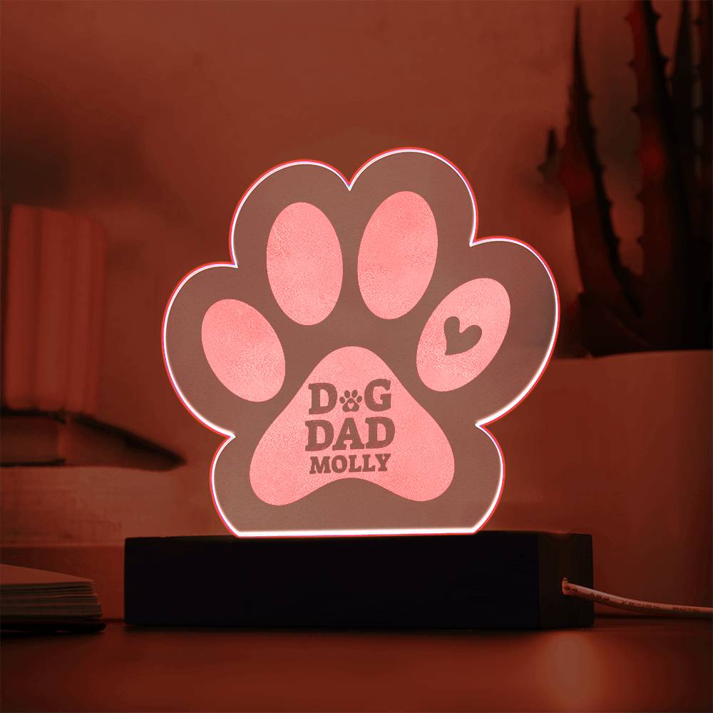 Dog Dad Molly - Engraved Acrylic Paw with LED Base w/Cord