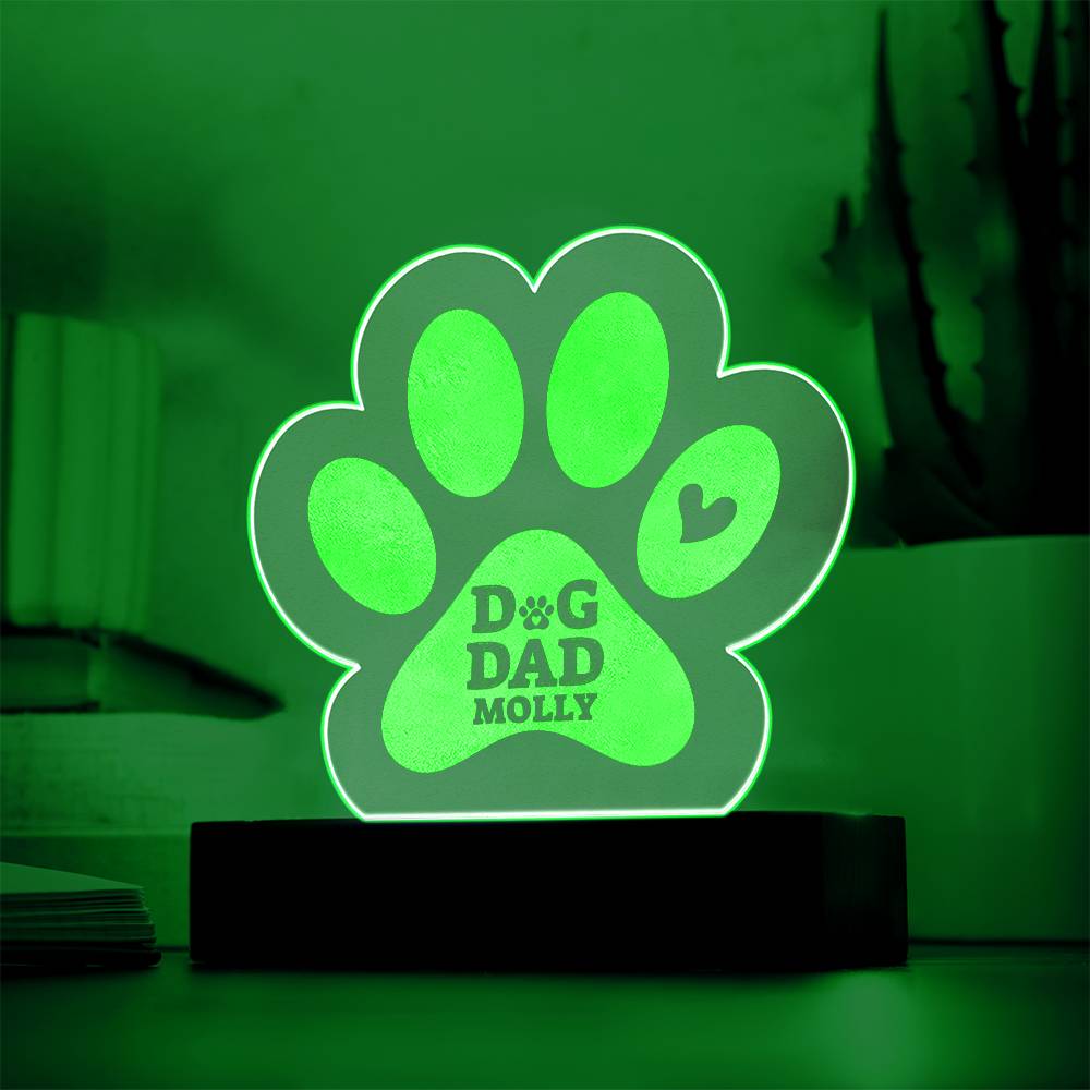 Dog Dad Molly - Engraved Acrylic Paw with LED Base w/Cord