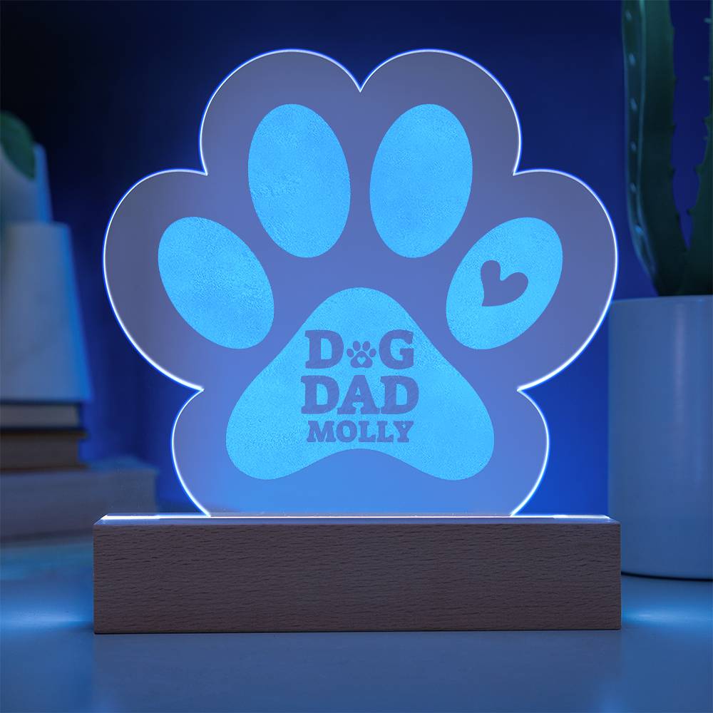 Dog Dad Molly - Engraved Acrylic Paw with LED Base w/Cord