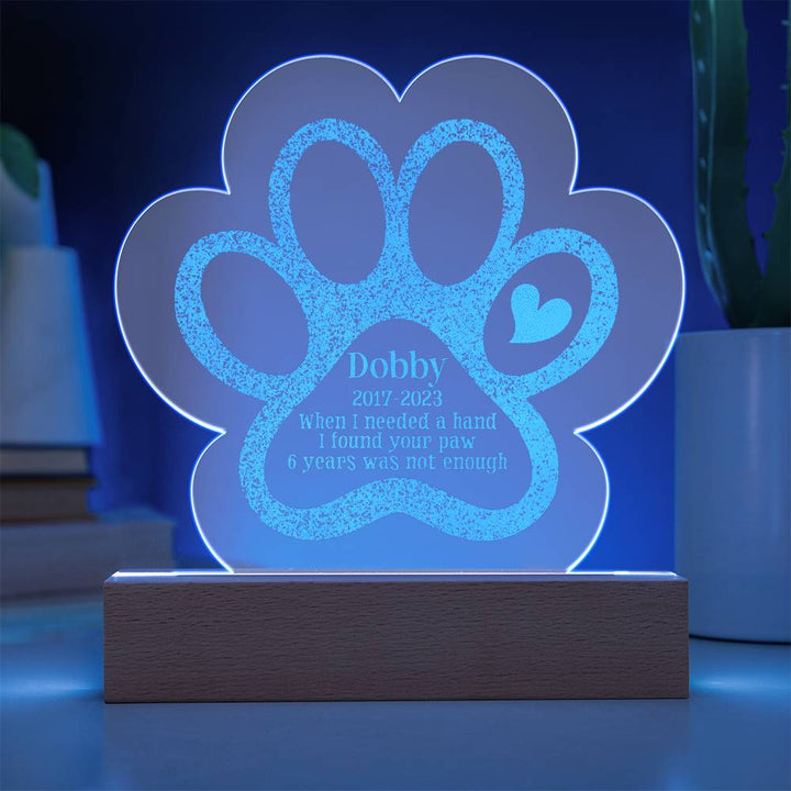 Dobby | When I needed a hand I found your Paw - Engraved Acrylic Paw with LED Base w/Cord