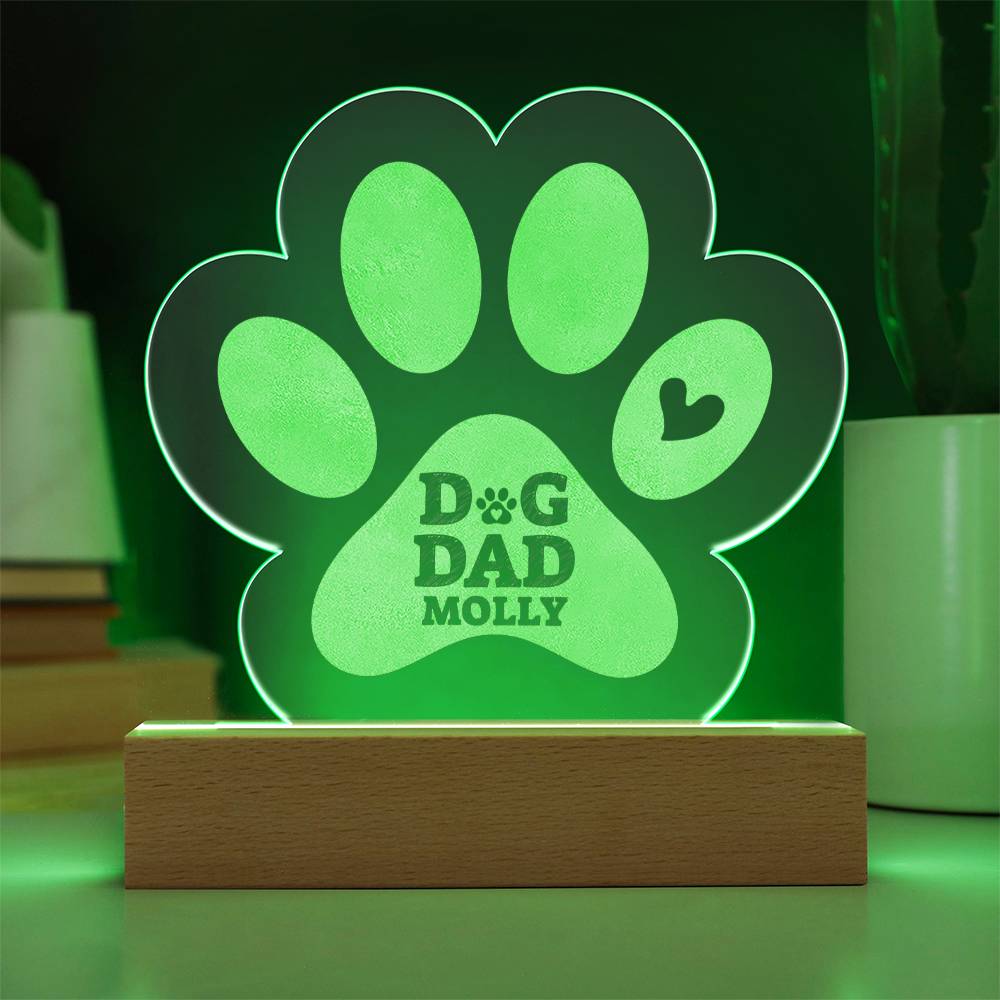 Dog Dad Molly - Engraved Acrylic Paw with LED Base w/Cord