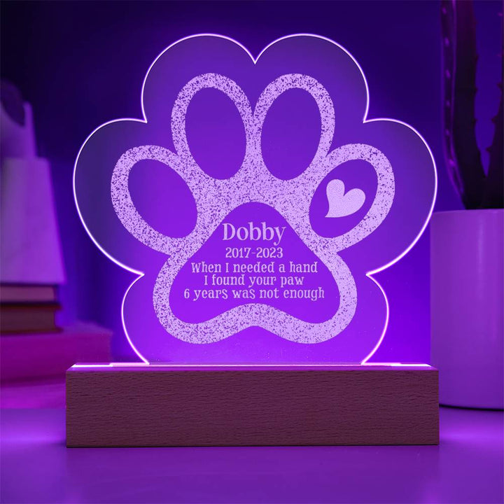 Dobby | When I needed a hand I found your Paw - Engraved Acrylic Paw with LED Base w/Cord