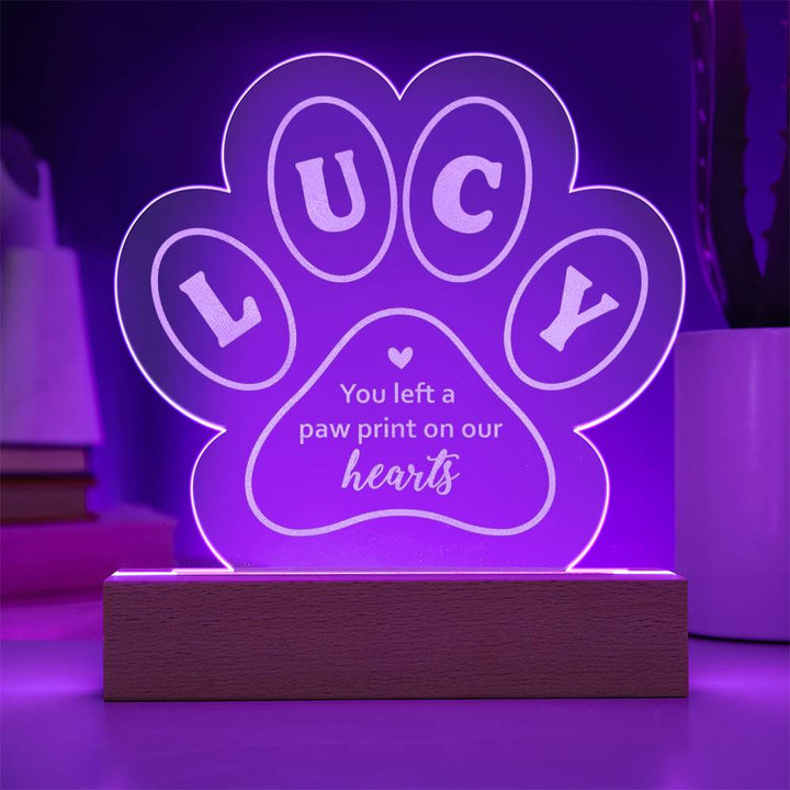 Lucy you left a paw print on our hearts - Engraved Acrylic Paw with LED Base w/Cord