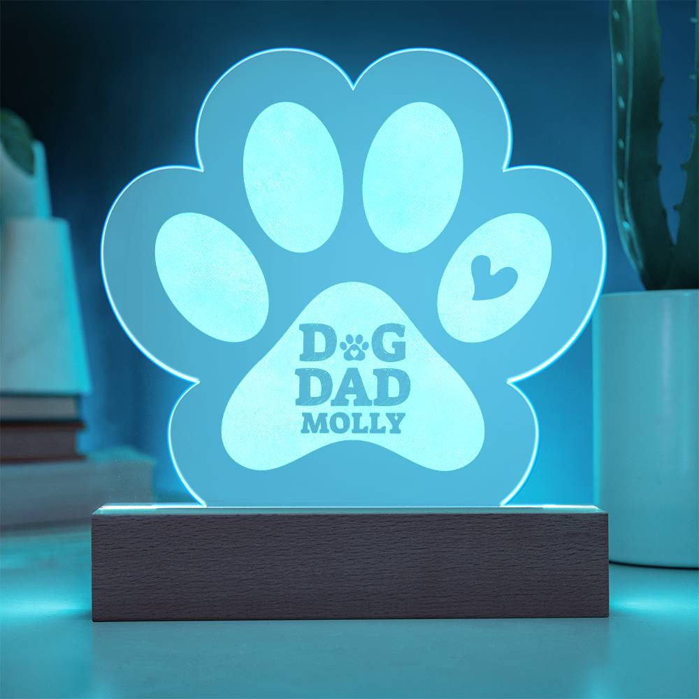 Dog Dad Molly - Engraved Acrylic Paw with LED Base w/Cord