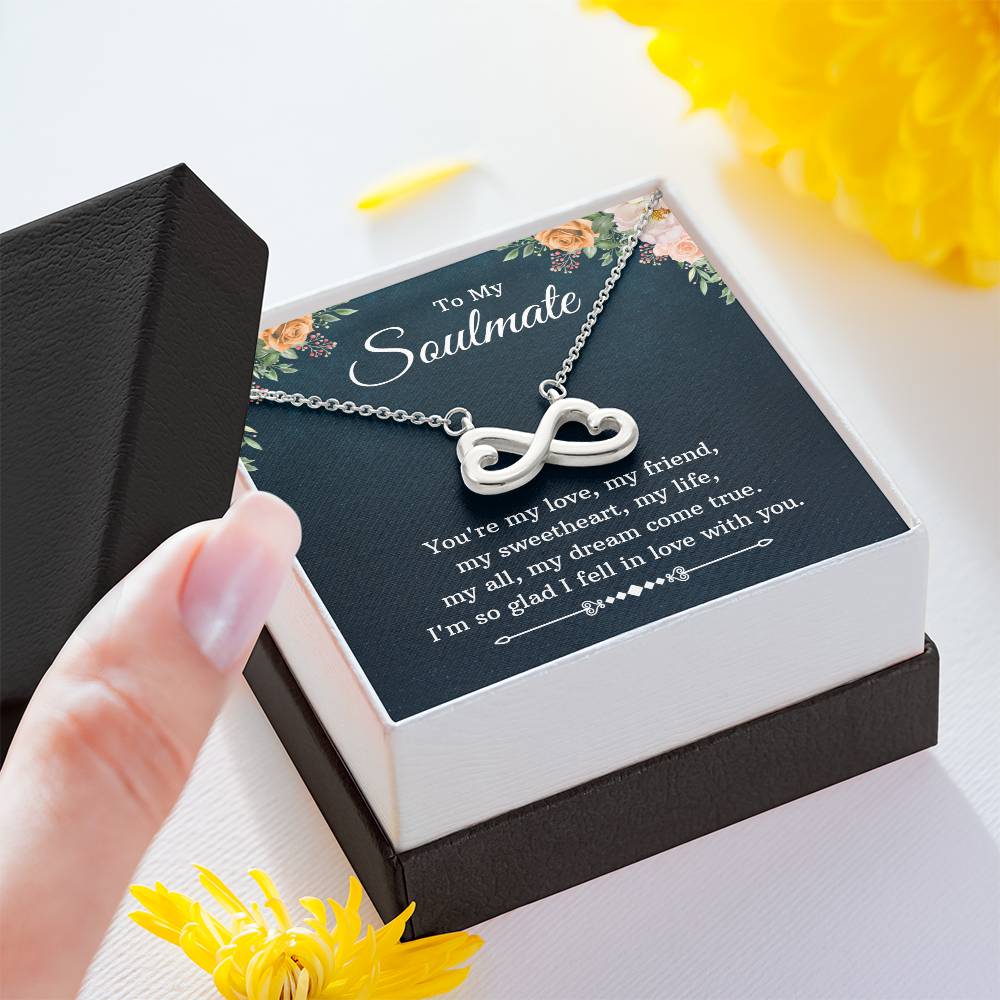 To My Soulmate | I'm so glad I fell in love with you - Endless Love Necklace