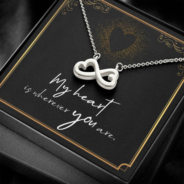 My Heart is wherever you are - Endless Love Necklace