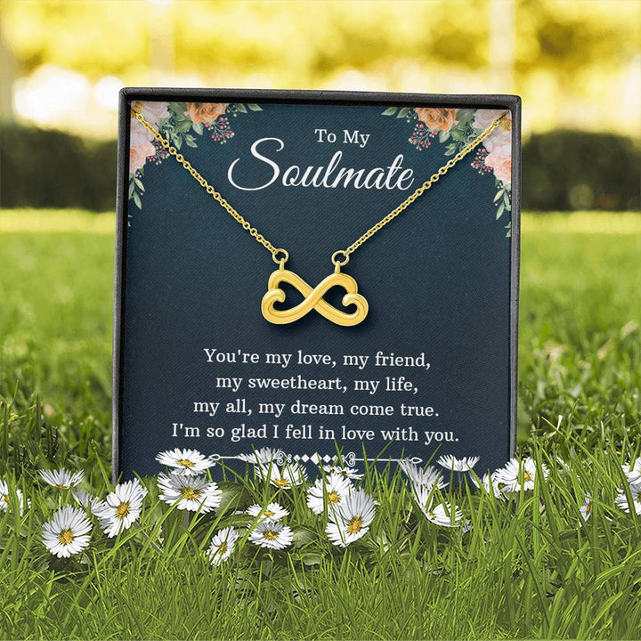 To My Soulmate | I'm so glad I fell in love with you - Endless Love Necklace