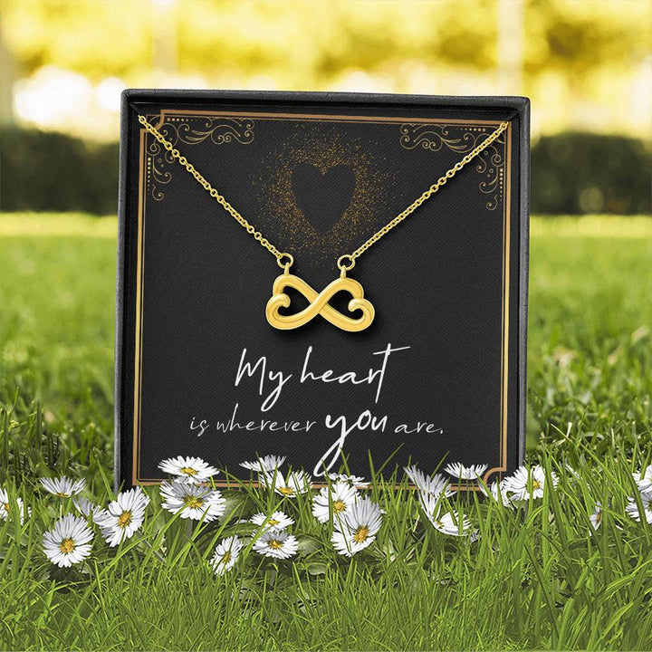 My Heart is wherever you are - Endless Love Necklace