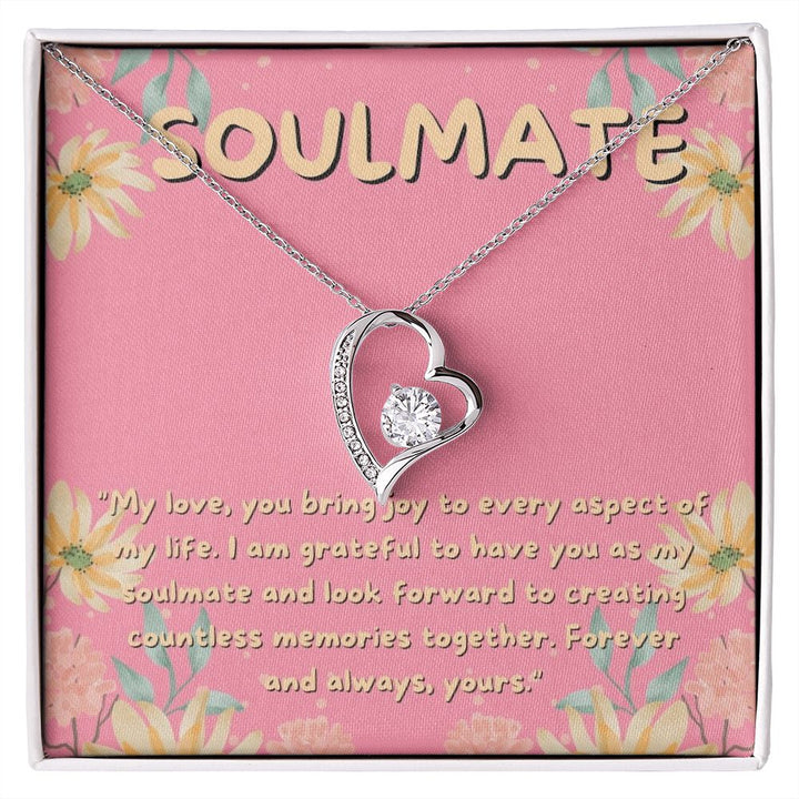 Soulmate | I am grateful to have you as my soulmate and look forward to creating countless memories together - Forever Love Necklace