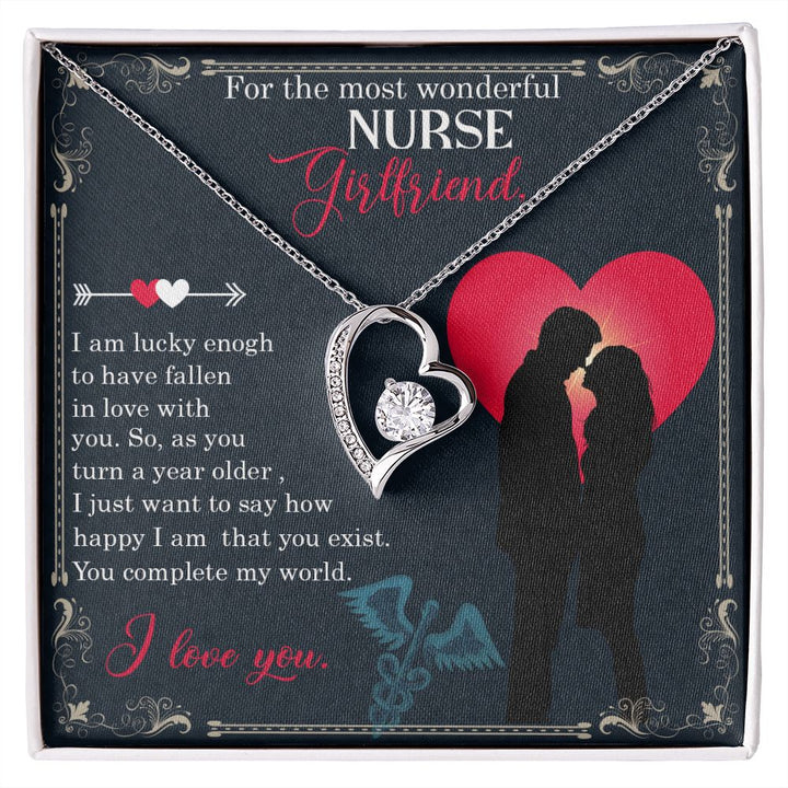 For the most wonderful Nurse Girlfriend | I am lucky enough to have fallen in love with you. - Forever Love Necklace