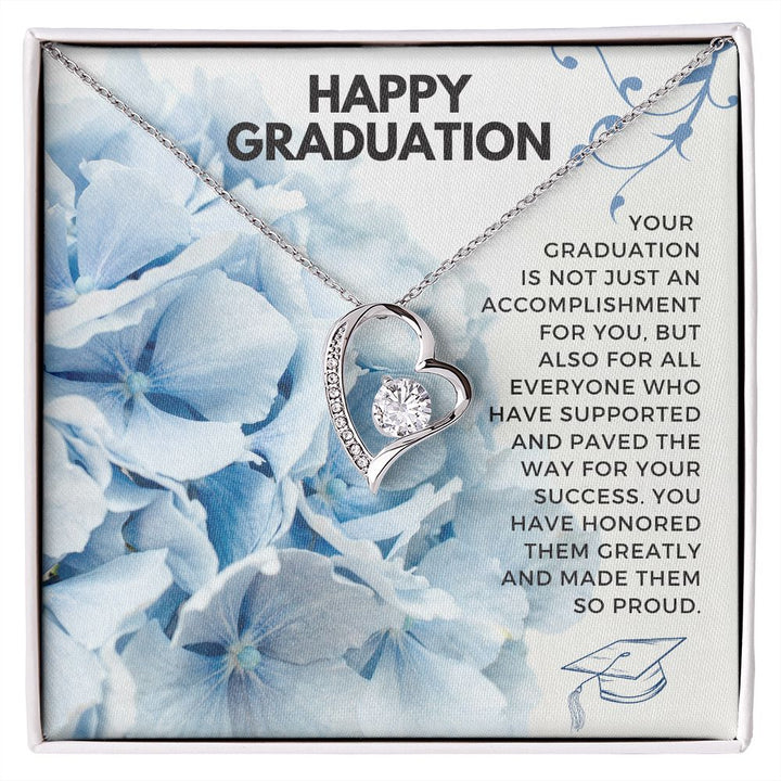 Happy Graduation | You have honored them greatly and made them so proud - Forever Love Necklace