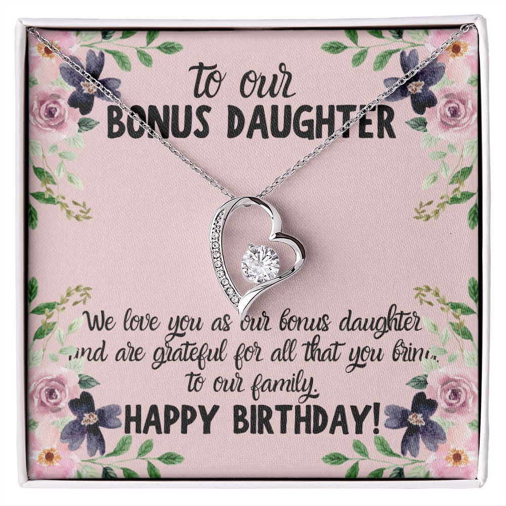 To our Bonus Daughter | We love you as our bonus daughter. Happy Birthday!  - Forever Love Necklace