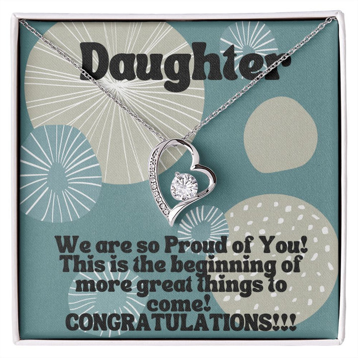 Daughter | This is the beginning of more great things to come! Congratulations!!! - Forever Love Necklace