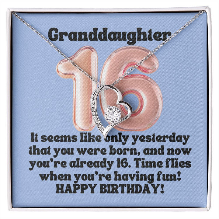 Granddaughter | It seems like only yesterday that you were born, and now you're already 16. Happy Birthday! - Forever Love Necklace