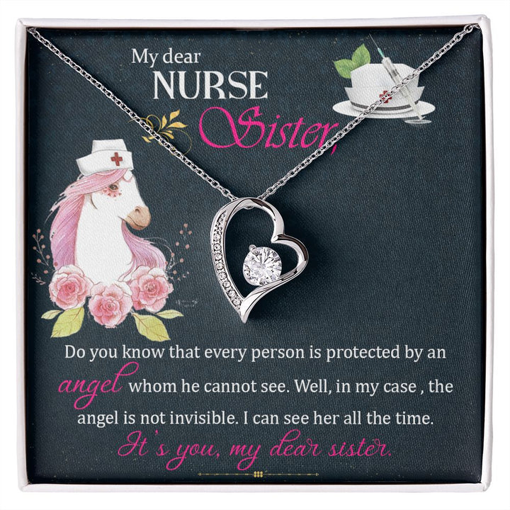 My Dear Nurse Sister | The Angel is not invisible. I can see her all the time. It's you, My Dear Sister. - Forever Love Necklace