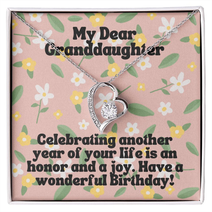 My Dear Granddaughter | Celebrating another year of your life is an honor and a joy. Have a wonderful Birthday! - Forever Love Necklace