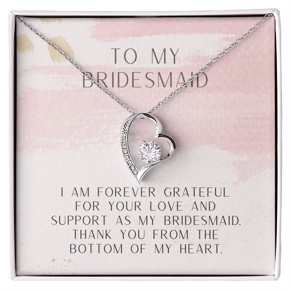 To My Bridesmaid | Thank you from the bottom of my heart - Forever Love Necklace