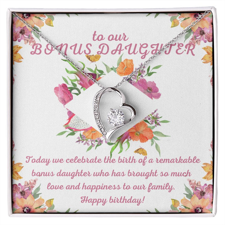 To our Bonus Daughter | Today we celebrate the birth of a remarkable bonus daughter who has brought so much love and happiness to our family, Happy Birthday! - Forever Love Necklace