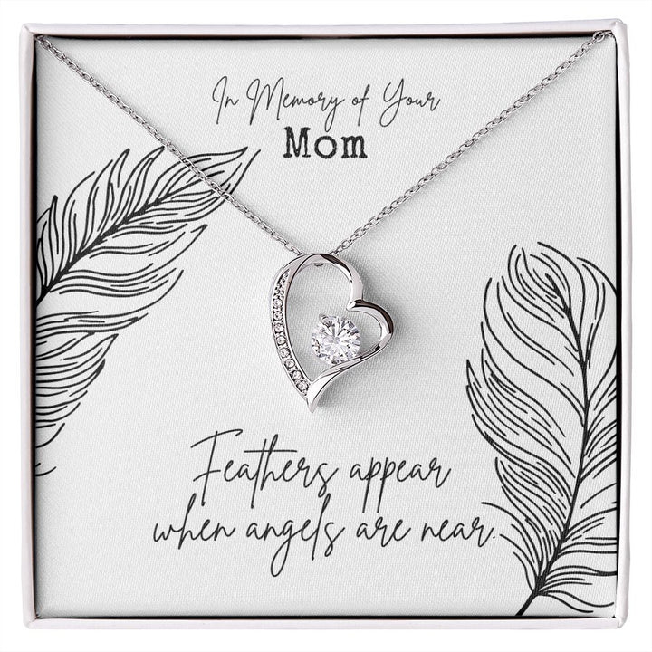 In Memory of Your Mom | Feathers appear when Angels are near - Forever Love Necklace