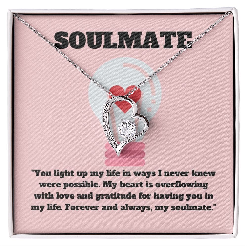 Soulmate | You light up my life in wats I never knew were possible - Forever Love Necklace