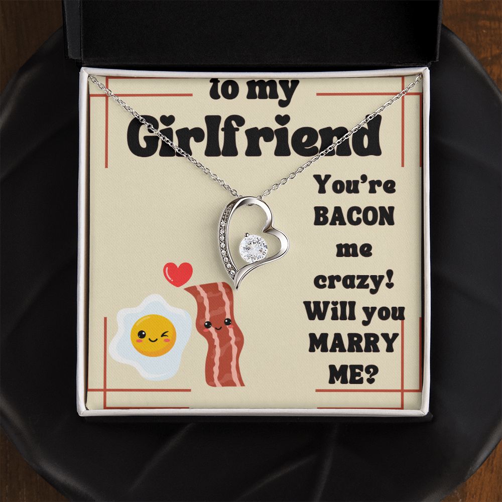 To My Girlfriend | You're Bacon Me Crazy! Will you Marry Me? - Forever Love Necklace