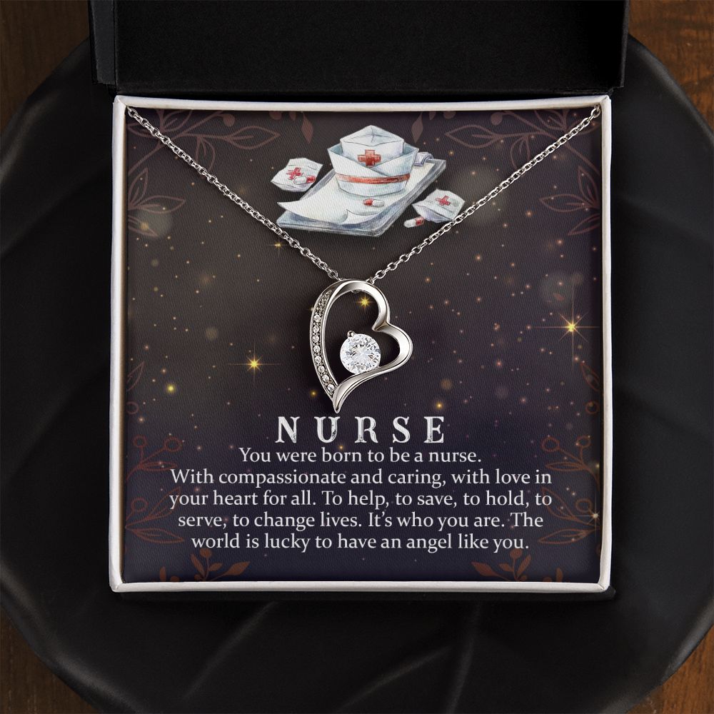 Nurse | You were born to be a Nurse. With compassionate and caring, with love in your heart for all. - Forever Love Necklace