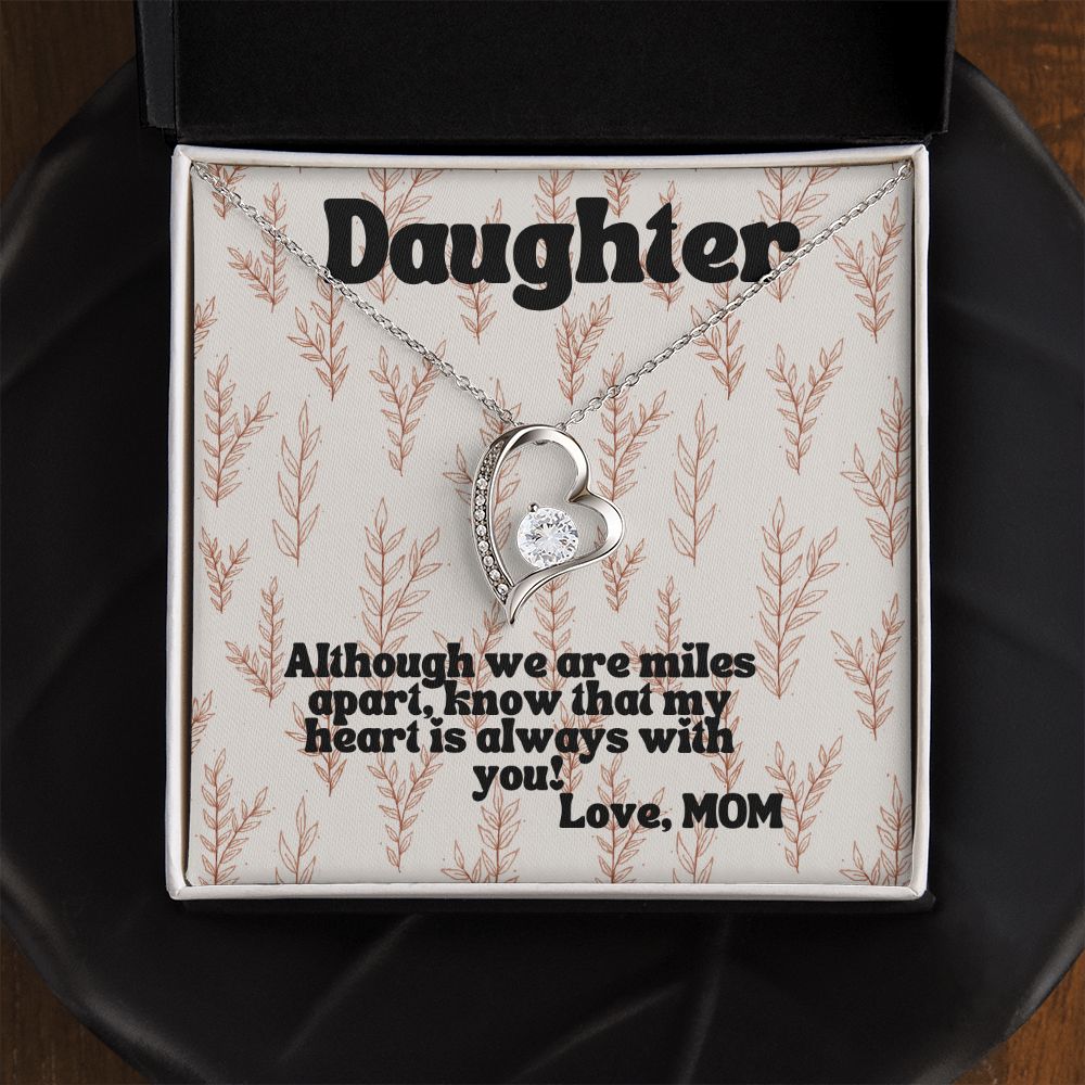 Daughter | Although we are miles apart, know that my heart is always with you! - Forever Love Necklace