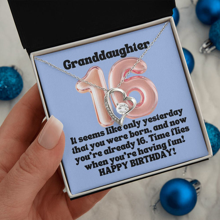 Granddaughter | It seems like only yesterday that you were born, and now you're already 16. Happy Birthday! - Forever Love Necklace