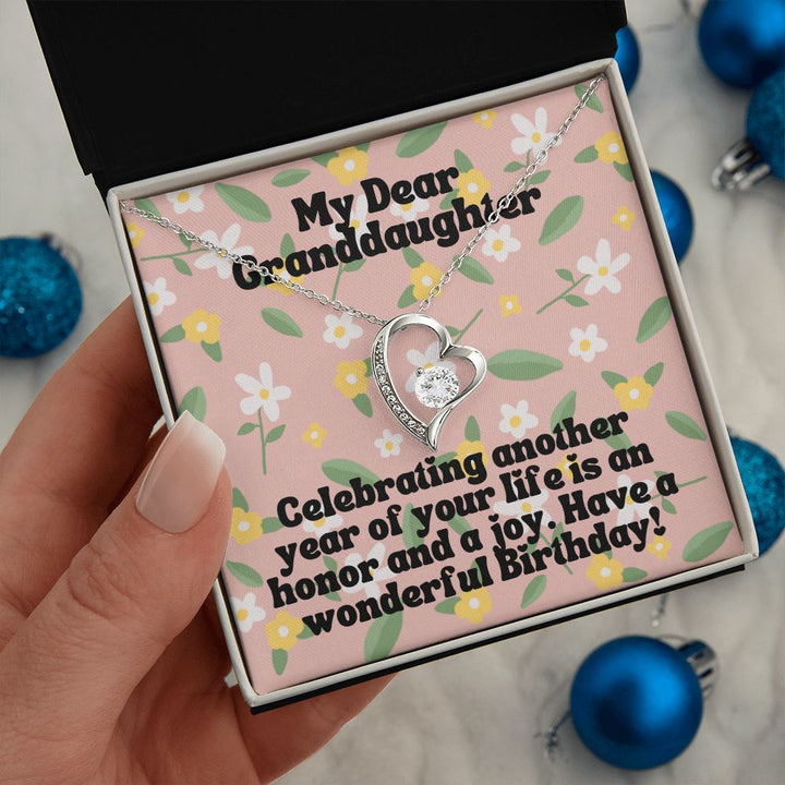 My Dear Granddaughter | Celebrating another year of your life is an honor and a joy. Have a wonderful Birthday! - Forever Love Necklace