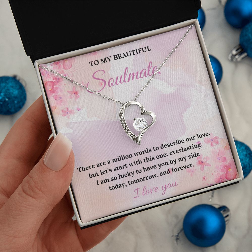 To My Beautiful Soulmate | There are a million words to describe our love - Forever Love Necklace