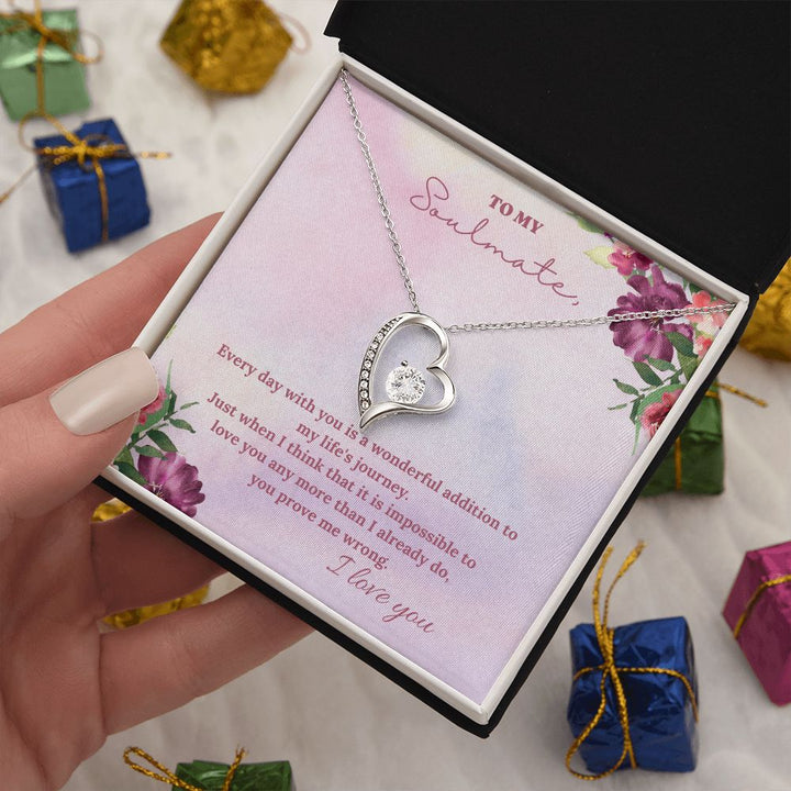 To My Soulmate | Every day with you is a wonderful addition to my life's journey - Forever Love Necklace