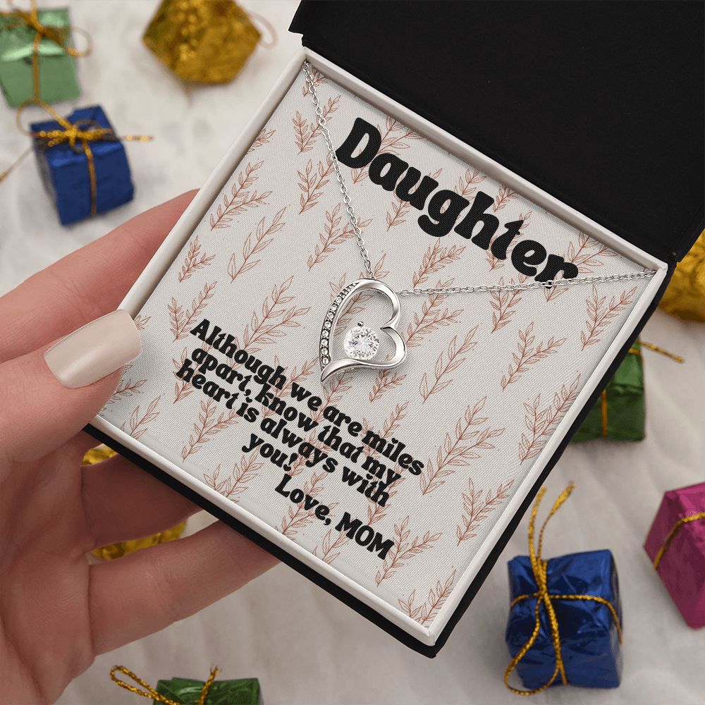 Daughter | Although we are miles apart, know that my heart is always with you! - Forever Love Necklace