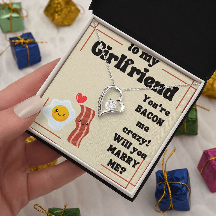 To My Girlfriend | You're Bacon Me Crazy! Will you Marry Me? - Forever Love Necklace