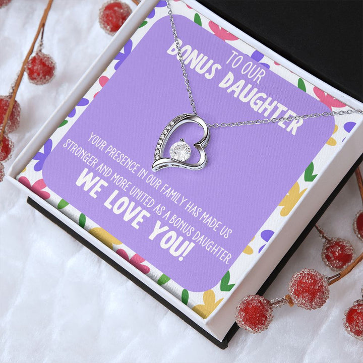 To our Bonus Daughter | Your presence in our family has made us stronger and more united as a bonus daughter - Forever Love Necklace