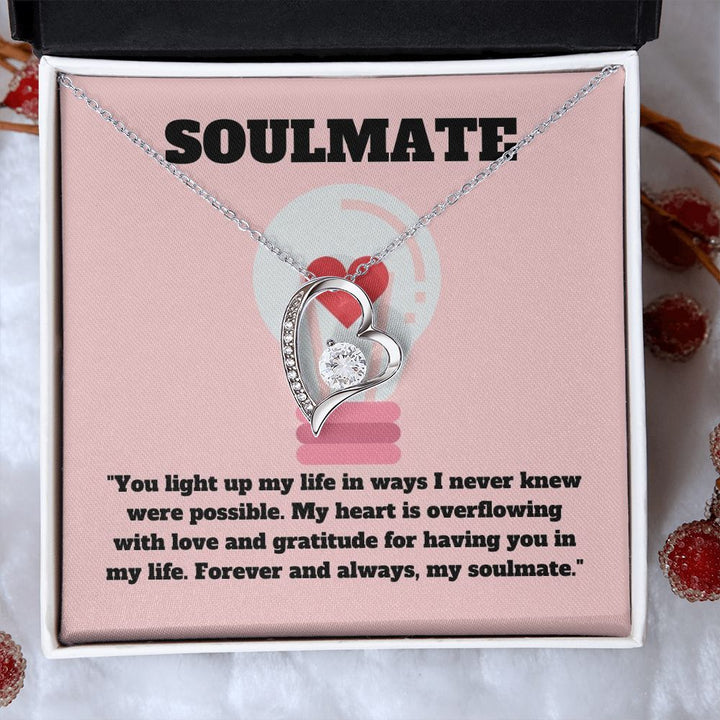 Soulmate | You light up my life in wats I never knew were possible - Forever Love Necklace