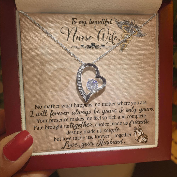 To My Beautiful Nurse Wife | No matter what happens, no matter where you are. I will forever always be yours and only yours. - Forever Love Necklace