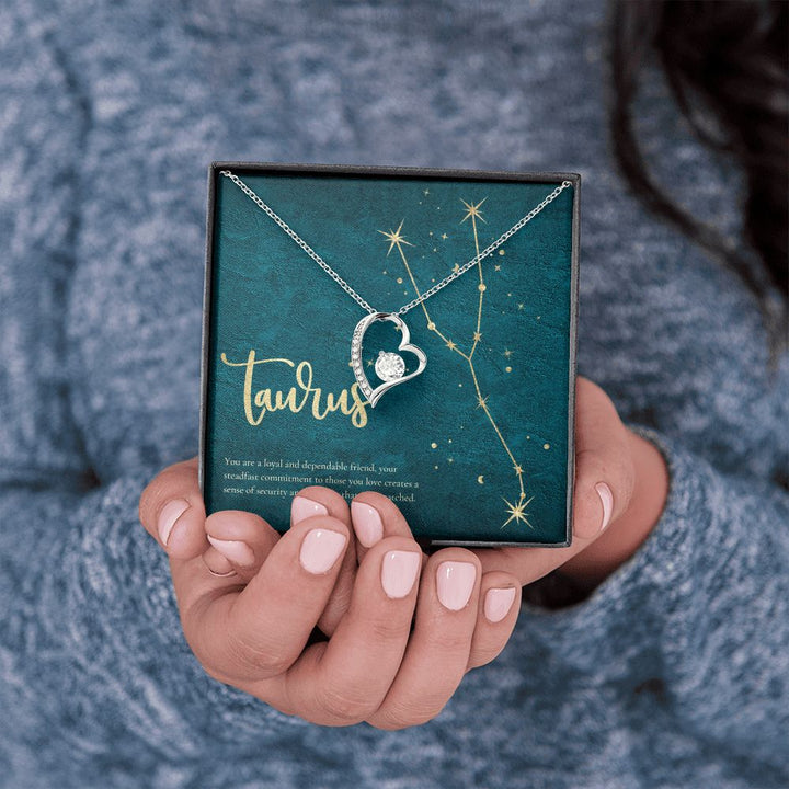 Taurus | You are a loyal and dependable friend, your steadfast commitment to those you love creates a sense of security and comfort that is unmatched. - Forever Love Necklace