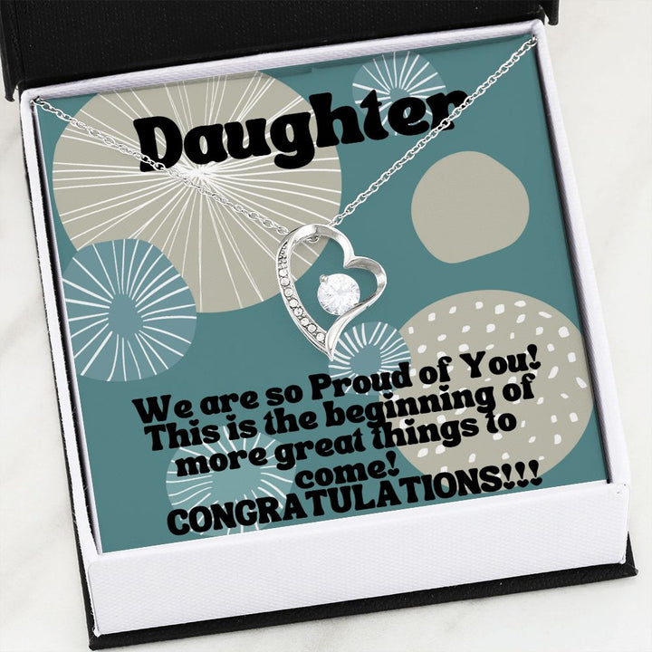 Daughter | This is the beginning of more great things to come! Congratulations!!! - Forever Love Necklace