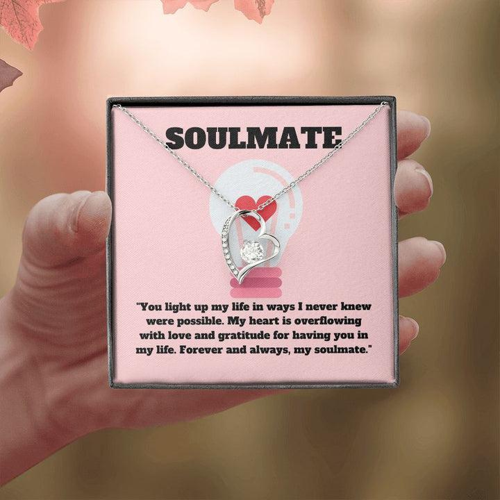 Soulmate | You light up my life in wats I never knew were possible - Forever Love Necklace