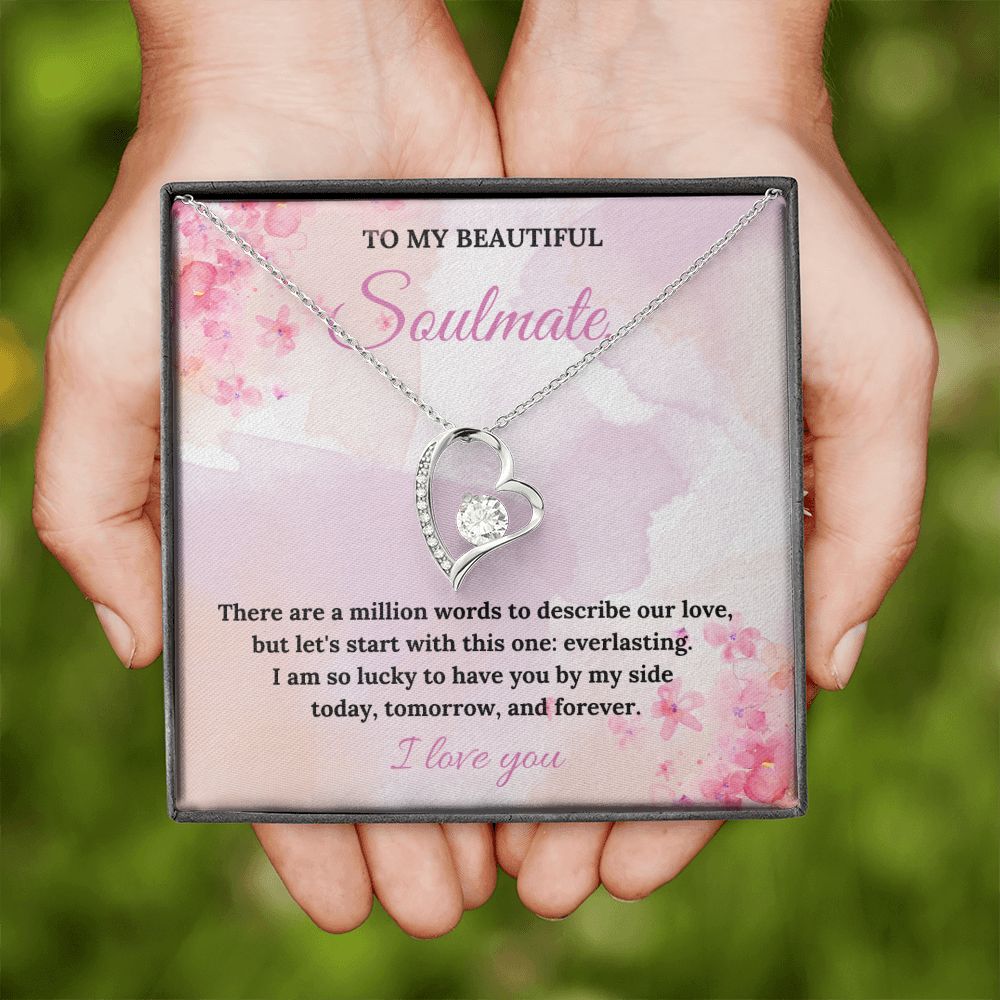 To My Beautiful Soulmate | There are a million words to describe our love - Forever Love Necklace