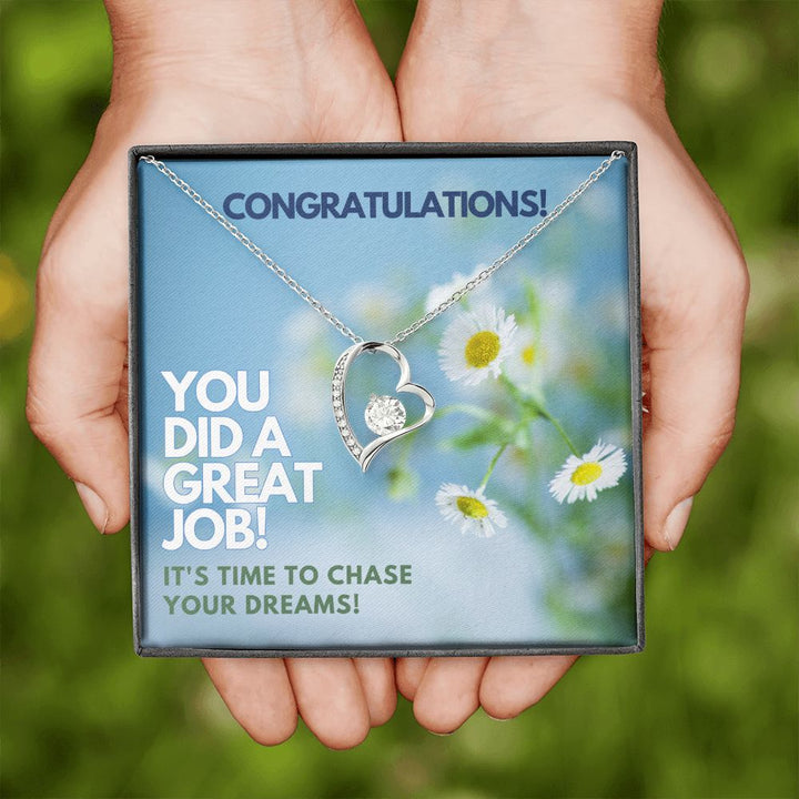 Congratulations | You did a great Job! It's time to chase your dreams - Forever Love Necklace