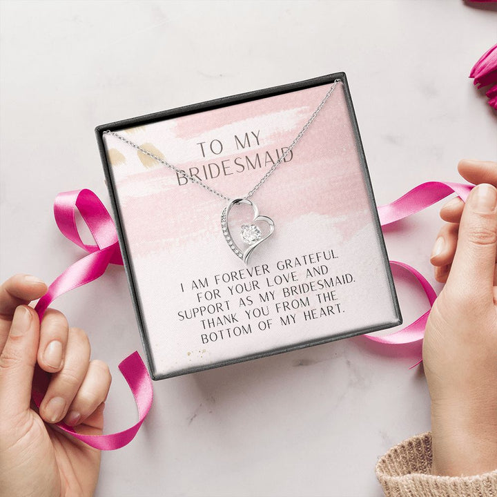 To My Bridesmaid | Thank you from the bottom of my heart - Forever Love Necklace