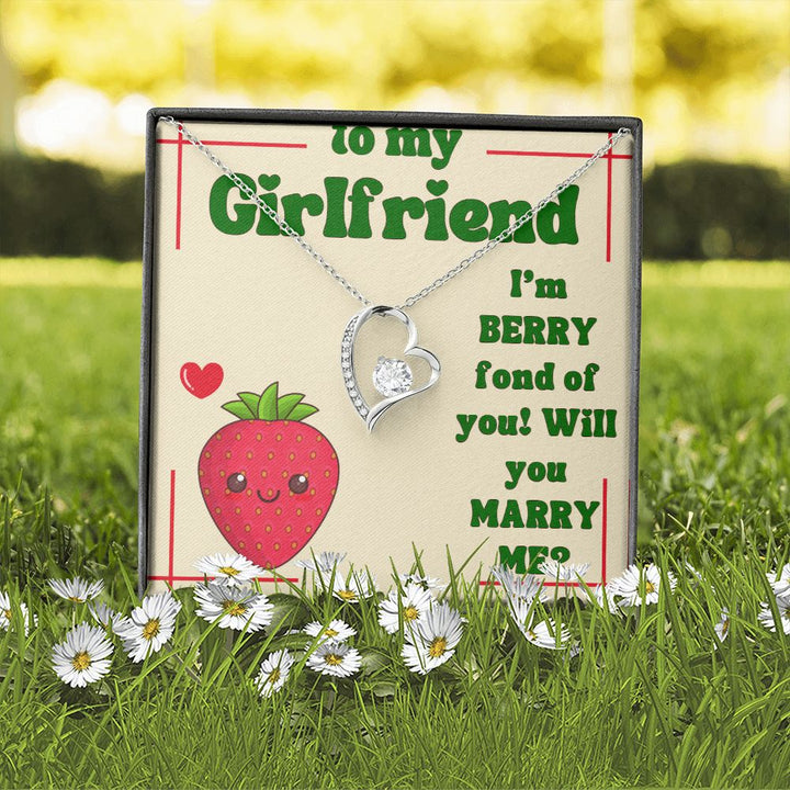 To My Girlfriend | I'm Berry fond of You! Will You Marry Me? - Forever Love Necklace