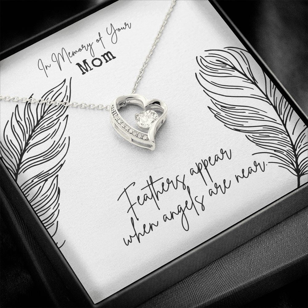 In Memory of Your Mom | Feathers appear when Angels are near - Forever Love Necklace