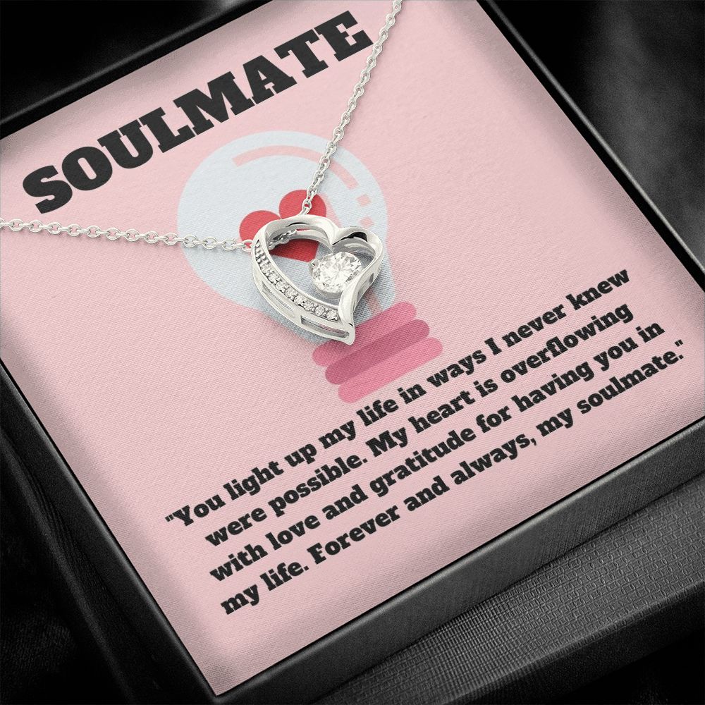 Soulmate | You light up my life in wats I never knew were possible - Forever Love Necklace