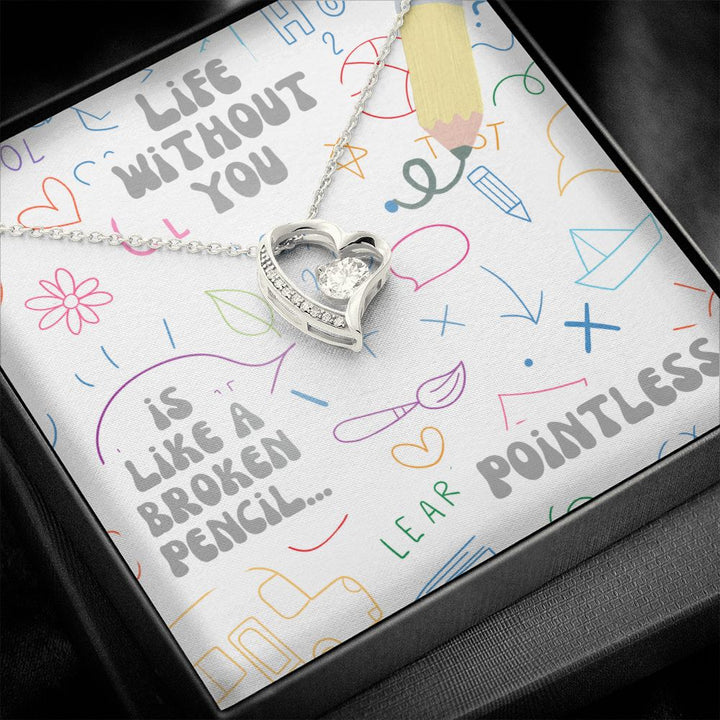 Life with you is like a broken pencil.. Pointless - Forever Love Necklace